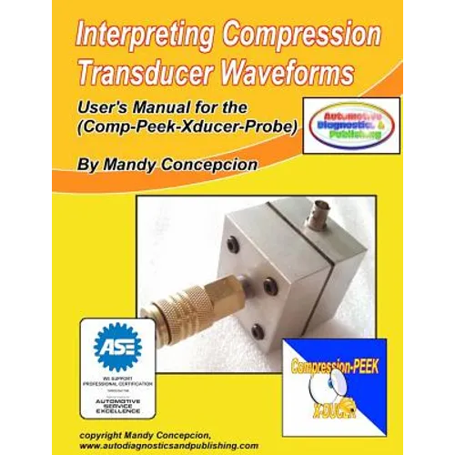 Interpreting Compression Transducer Waveforms: (Including Comp-Peek-Transducer Probe)
