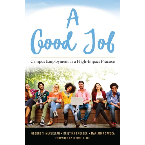 A Good Job: Campus Employment as a High-Impact Practice