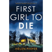 First Girl to Die: A completely gripping crime thriller