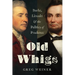 Old Whigs: Burke, Lincoln, and the Politics of Prudence