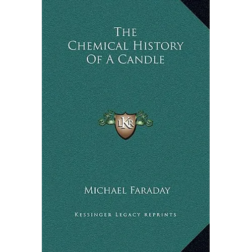 The Chemical History of a Candle