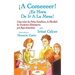 ¡A Comeeeer! ¡Es Hora De Ir A La Mesa! Como evitar las Peleas Familiares, la Obesidad, los Trastornos Alimentarios y la Baja Autoestima