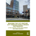 Building the 21st Century City through Public-Private Partnerships: A Tool for Real Estate Development and Urban Growth