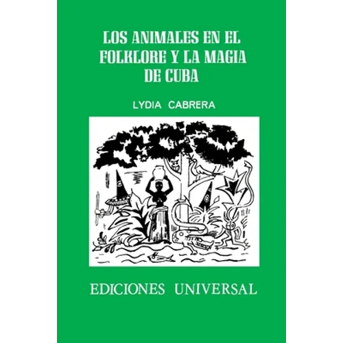 Los Animales En El Folklore Y La Magia de Cuba