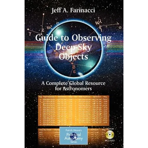 Guide to Observing Deep-Sky Objects: A Complete Global Resource for Astronomers [With CDROM]