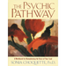 The Psychic Pathway: A Workbook for Reawakening the Voice of Your Soul