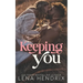 Keeping You: A steamy small town romance