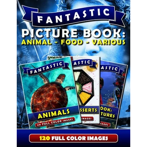 Fantastic Picture Book: Animal - Food - Various: Picture Book Gift for Adults & Seniors as well as Patients with Alzheimer's or Dementia. Deme