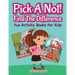Pick A Not! (Find The Difference): Fun Activity Books For Kids