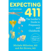 Expecting 411, 5th Edition: The Insider's Guide to Pregnancy and Childbirth