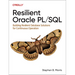 Resilient Oracle PL/SQL: Building Resilient Database Solutions for Continuous Operation