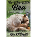 Be Wee With Bea: Learn Ways To Cope