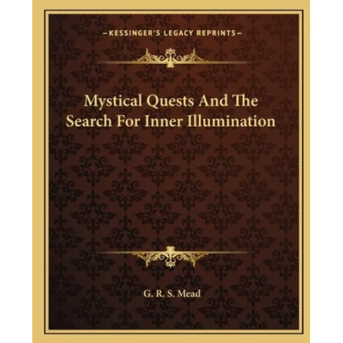 Mystical Quests And The Search For Inner Illumination