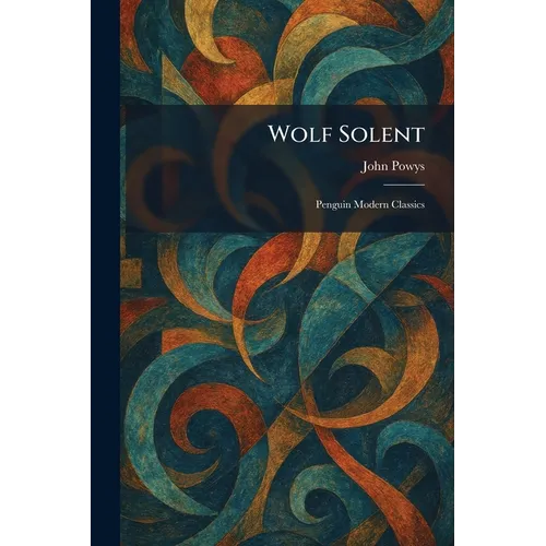 Wolf Solent: Penguin Modern Classics