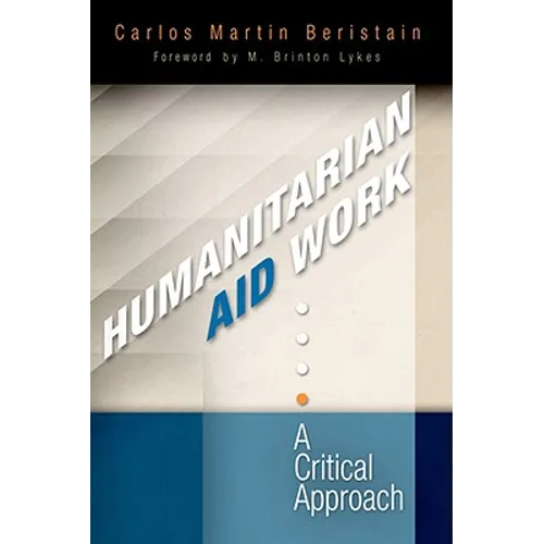 Humanitarian Aid Work: A Critical Approach