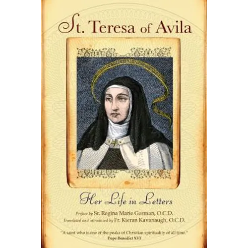 St. Teresa of Avila: Her Life in Letters