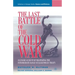 The Last Battle of the Cold War: An Inside Account of Negotiating the Intermediate Range Nuclear Forces Treaty
