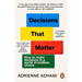 Decisions That Matter: How to Make Decisions in a World of Endless Choice
