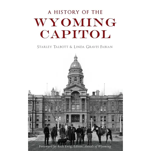 A History of the Wyoming Capitol