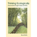 Thinking Ecologically: Environmental Thought, Values and Policy