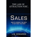 The Law of Attraction For Sales: How to Connect the Dots to Get What You Want