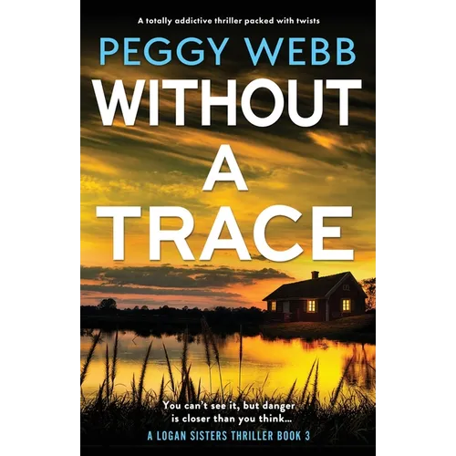Without a Trace: A totally addictive thriller packed with twists