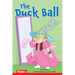 The Duck Ball: Level 2: Book 4