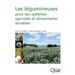 Les légumineuses pour des systèmes agricoles et alimentaires durables
