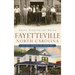 Fayetteville, North Carolina: An All-American History
