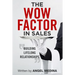 The Wow Factor in Sales: Building Lifelong Relationships