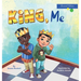 King, Me