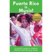 Puerto Rico is Music! Travel Guide: A tourist's guide to rhythms, festivals, and dancing venues
