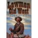 Lawmen of the Old West: The Good Guys