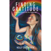Finding Gratitude: Surprising Growth from the Higher Self