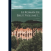 Le Roman De Brut, Volume 1...