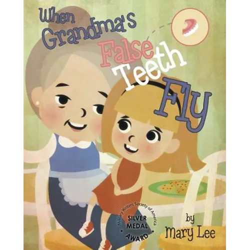 When Grandma's False Teeth Fly
