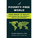A Poverty-Free World: From Dream to Reality: NEW PERSPECTIVES FROM RESEARCH, PRACTICE AND EXPERIENCE