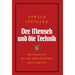Der Mensch und die Technik: Beitrag zu einer Philosophie des Lebens