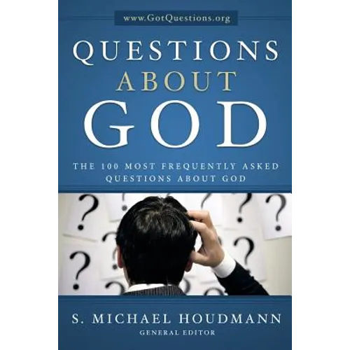 Questions about God: The One Hundred Most Frequently Asked Questions about God