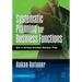 Systematic Planning for Business Functions: How to Develop Strategic Business Plans