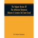 The Vulgate Version Of The Arthurian Romances (Volume I) Lestoire Del Saint Graal