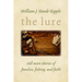 The Lure: Still More Stories of Families, Fishing, and Faith