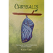 Chrysalis: From Corporate Executive to Intuitive Artist-A Spiritual Adventure