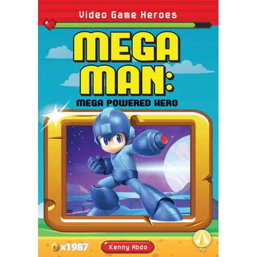 Mega Man: Mega Powered Hero: Mega Powered Hero