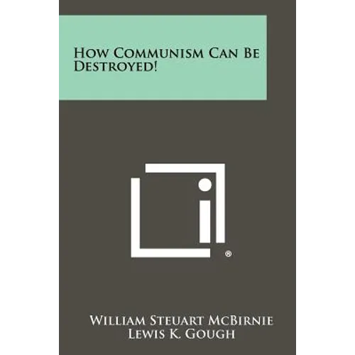 How Communism Can Be Destroyed!