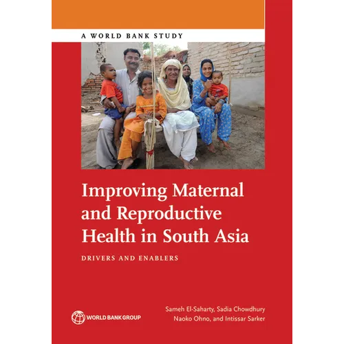 Improving Maternal and Reproductive Health in South Asia: Drivers and Enablers