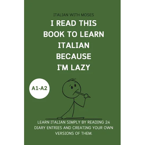 I read this book to learn Italian because I'M LAZY: Learn Italian with 24 diary entries