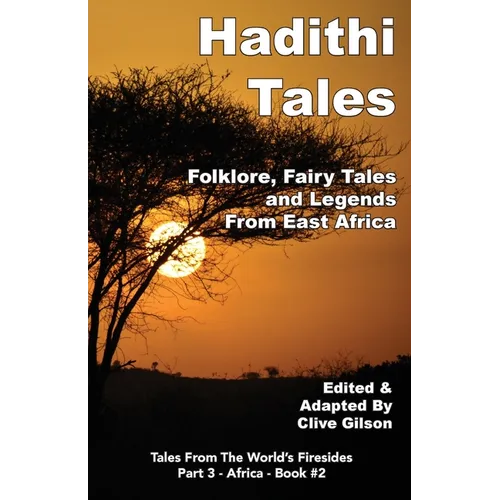 Hadithi Tales: Folklore, Fairy Tales and Legends from East Africa