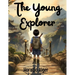 The Young Explorer