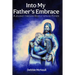Into My Father's Embrace: A Journey Through Hospice with My Father